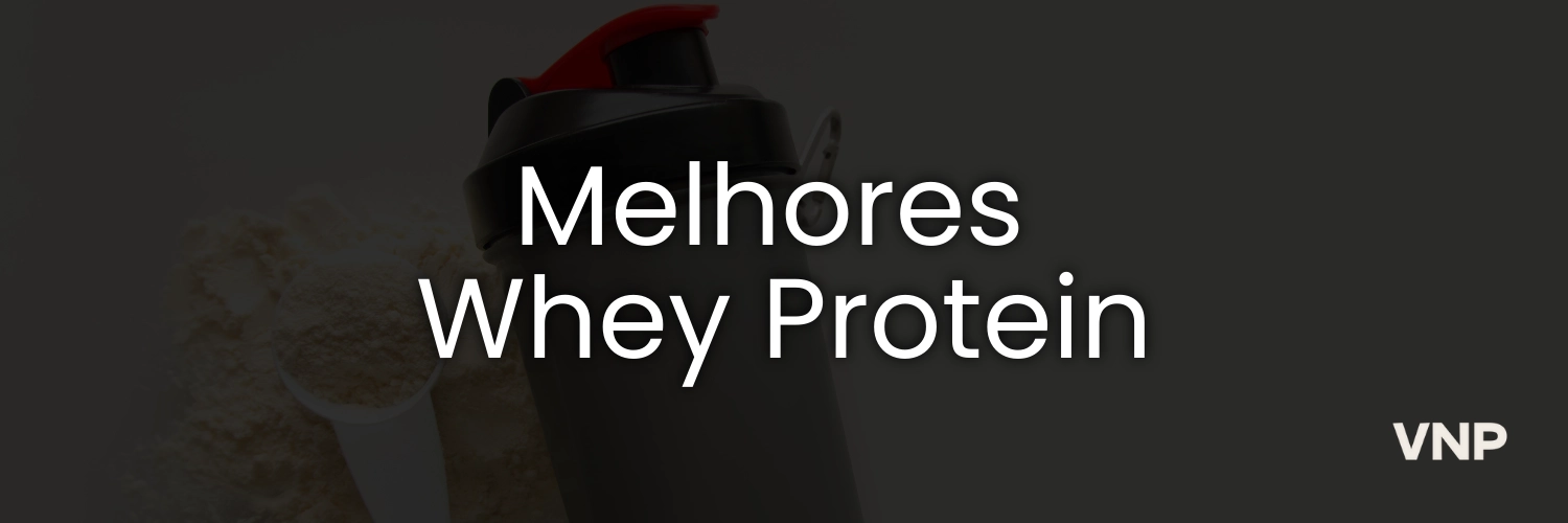 melhores whey protein